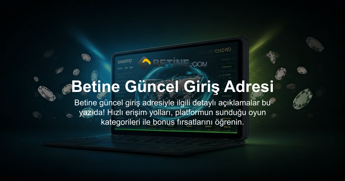 Betine Güncel Giriş Adresi